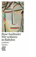 Buchcover von Wir wohnen in Babylon: Gedichte 1970 - 1976 von Rose Ausländer