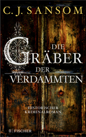 Buchcover von Die Gräber der Verdammten: Historischer Kriminalroman von C.J. Sansom