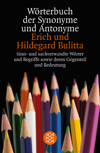 Buchcover von Wörterbuch der Synonyme und Antonyme: Sinn- und sachverwandte Wörter und Begriffe sowie deren Gegenteil und Bedeutungsvarianten