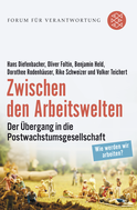Buchcover von Zwischen den Arbeitswelten: Der Übergang in die Postwachstumsgesellschaft von Hans Diefenbacher, Oliver Foltin, Benjamin Held, Dorothee Rodenhäuser, Rike Schweizer, Volker Teichert