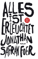 Buchcover von Alles ist erleuchtet: Roman von Jonathan Safran Foer