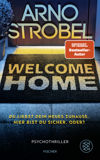 Buchcover von Welcome Home – Du liebst dein neues Zuhause. Hier bist du sicher. Oder?: Psychothriller