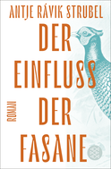 Buchcover von Der Einfluss der Fasane: Roman von Antje Rávik Strubel