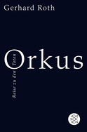 Buchcover von Orkus: Reise zu den Toten von Gerhard Roth