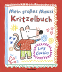 Buchcover von Mein großes Mausi Kritzelbuch von Lucy Cousins