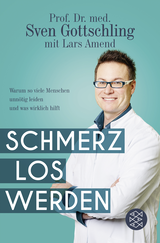 Buchcover von Schmerz Los Werden: Warum so viele Menschen unnötig leiden und was wirklich hilft von Lars Amend