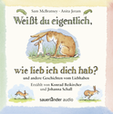 Buchcover von Weißt du eigentlich wie lieb ich dich hab?: und andere Geschichten vom Liebhaben von Sam McBratney, Anita Jeram