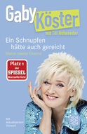 Buchcover von Ein Schnupfen hätte auch gereicht: Meine zweite Chance von Gaby Köster, Till Hoheneder