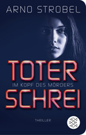 Buchcover von Im Kopf des Mörders - Toter Schrei: Thriller von Arno Strobel