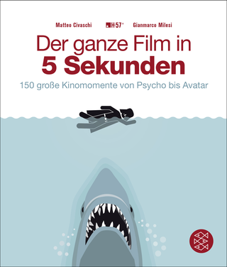 Buchcover von Der ganze Film in 5 Sekunden: 150 große Kinomomente von Psycho bis Avatar