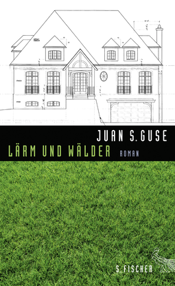 Buchcover von Lärm und Wälder: Roman von Juan S. Guse