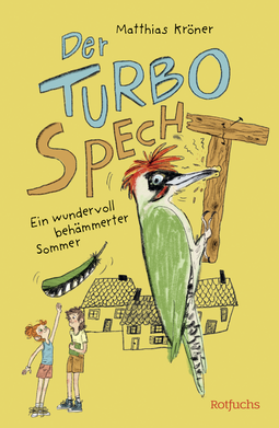 Buchcover von The Turbo Woodpecker: Ein wundervoll behämmerter Sommer von Matthias Kröner