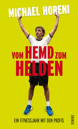 Buchcover von Vom Hemd zum Helden: Ein Fitnessjahr mit den Profis