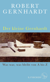 Buchcover von Der kleine Gernhardt: Was war, was bleibt von A bis Z von Robert Gernhardt