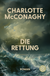 Buchcover von Die Rettung: Roman von Charlotte McConaghy
