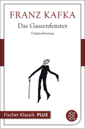 Buchcover von Das Gassenfenster von Franz Kafka