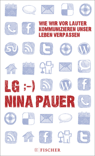 Buchcover von LG;-) Wie wir vor lauter Kommunizieren unser Leben verpassen