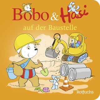 Buchcover von Bobo & Hasi auf der Baustelle