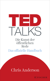 Buchcover von TED Talks: Die Kunst der öffentlichen Rede. Das  offizielle Handbuch von Chris Anderson