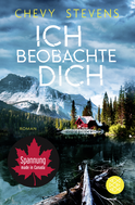 Buchcover von Ich beobachte dich: Roman von Chevy Stevens