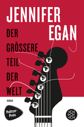 Buchcover von Der grössere Teil der Welt: Roman von Jennifer Egan