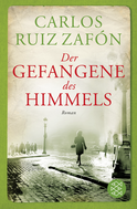 Buchcover von Der Gefangene des Himmels: Roman von Carlos Ruiz Zafón