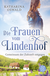 Buchcover von Die Frauen vom Lindenhof - Gemeinsam der Zukunft entgegen von Katharina Oswald
