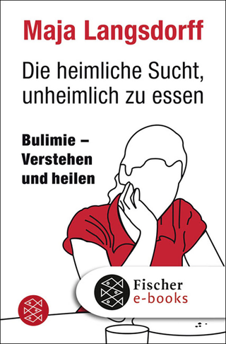 Buchcover von Die heimliche Sucht, unheimlich zu essen: Bulimie - Verstehen und heilen