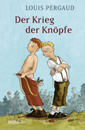 Buchcover von Der Krieg der Knöpfe: Ein Roman meines zwölften Lebensjahres von Louis Pergaud