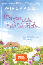 Buchcover von Morgen blüht die Wilde Malve von Patricia Koelle