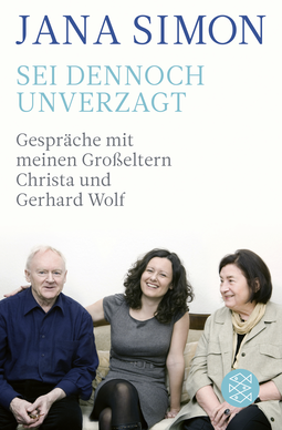 Buchcover von Sei dennoch unverzagt: Gespräche mit meinen Großeltern Christa und Gerhard Wolf von Jana Simon