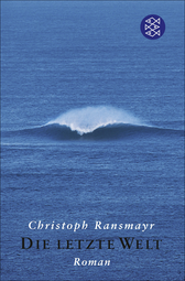 Buchcover von Die letzte Welt: Roman von Christoph Ransmayr