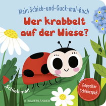 Buchcover von Mein Schieb & Guck-mal-Buch: Wer krabbelt auf der Wiese?: Krabbeltiere Spielbuch ab 2 Jahren