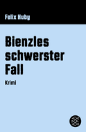 Buchcover von Bienzles schwerster Fall: Krimi von Felix Huby