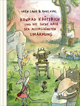Buchcover von Konrad Kröterich und die Suche nach der allerschönsten Umarmung von Oren Lavie