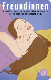 Buchcover von Freundinnen: Die schönsten Geschichten von Elke Heidenreich, Judith Hermann, Alice Munro u.v.a.