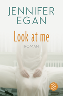 Buchcover von Look at me: Roman von Jennifer Egan