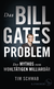 Buchcover von Das Bill-Gates-Problem: Der Mythos vom wohltätigen Milliardär von Tim Schwab