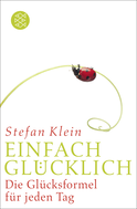 Buchcover von Einfach glücklich: Die Glücksformel für jeden Tag von Stefan Klein