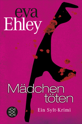 Buchcover von Mädchen töten: Ein Sylt-Krimi von Eva Ehley