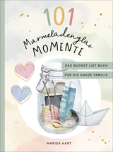 Buchcover von 101 Marmeladenglas-Momente: Das Bucket-List-Buch für die ganze Familie von Baby, Kind & Meer