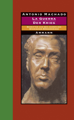 Buchcover von La Guerra - Der Krieg: Schriften aus den Jahren des Spanischen Bürgerkriegs von Antonio Machado