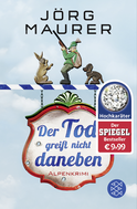 Buchcover von Der Tod greift nicht daneben: Alpenkrimi von Jörg Maurer