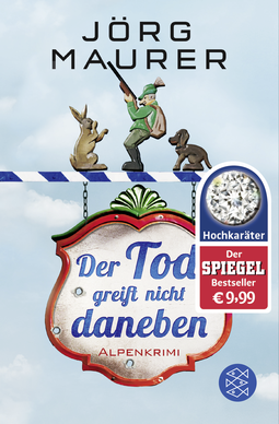 Buchcover von Der Tod greift nicht daneben: Alpenkrimi von Jörg Maurer