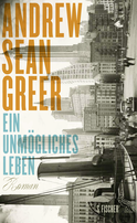 Buchcover von Ein unmögliches Leben: Roman von Andrew Sean Greer