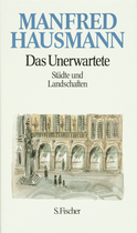 Buchcover von Das Unerwartete: Städte und Landschaften von Manfred Hausmann