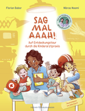 Buchcover von Sag mal Aaah!: Auf Entdeckungstour in der Kinderarztpraxis von Florian Babor, Nibras Naami