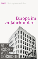 Buchcover von Neue Fischer Weltgeschichte. Band 7: Europa im 20. Jahrhundert von Christoph Cornelißen