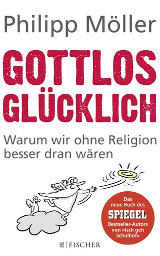 Buchcover von Gottlos glücklich: Warum wir ohne Religion besser dran wären
