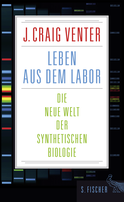 Buchcover von Leben aus dem Labor: Die neue Welt der synthetischen Biologie von J. Craig Venter